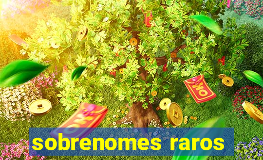 sobrenomes raros